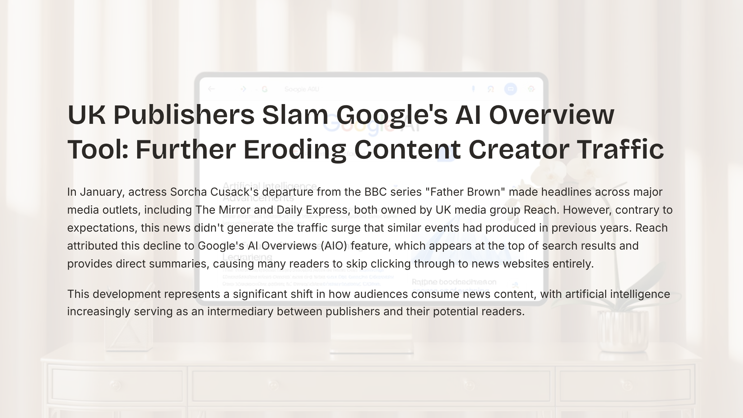 1_UK-Publishers-Slam-Googles-AI-Overview-Tool-Further-Eroding-Content-Creator-Traffic